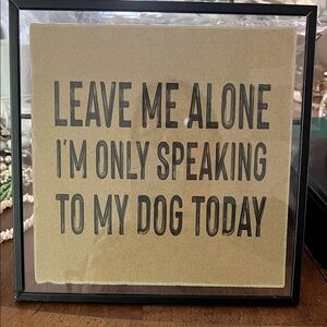 Mud Pie Tan and Black Dog Quote Sign